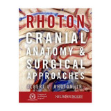 Rhoton's Cranial Anatomy and Surgical Approaches: Buy Rhoton's