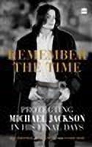 洋書 MICHAEL JACKSON REMEMBER THE TIME Remember the Time - Protecting Michael Jackson in His Final Days