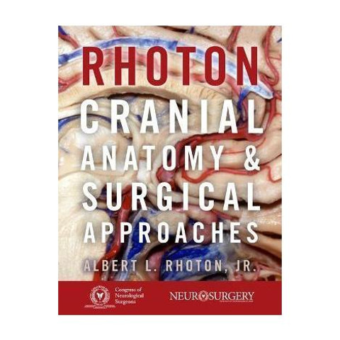 Rhoton's Cranial Anatomy and Surgical Approaches: Buy Rhoton's