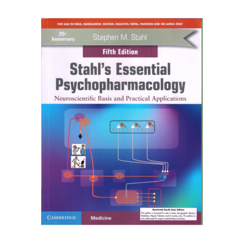 Stahl's Essential Psychopharmacology Neuroscientific Basis and