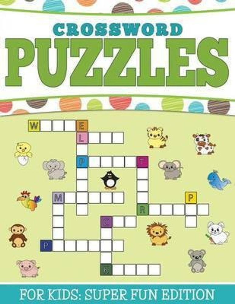Youngsters Crossword Fun Crossword Puzzles For Kids: Expand Your